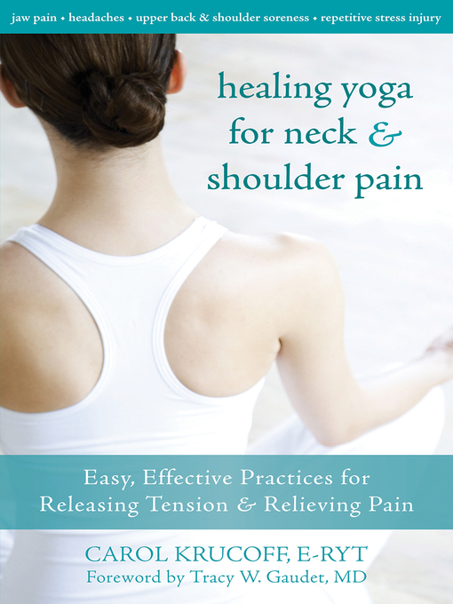 Title details for Healing Yoga for Neck and Shoulder Pain by Carol Krucoff - Available